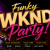 Funky WKND Party